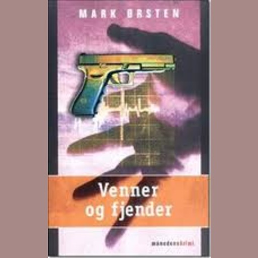 Venner og fjender, Mark Ørsten