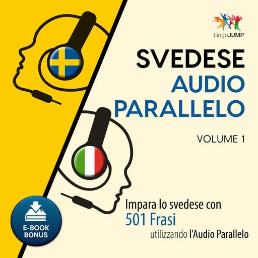 Audio Parallelo Svedese - Impara lo svedese con 501 Frasi utilizzando l'Audio Parallelo - Volume 1, Lingo Jump