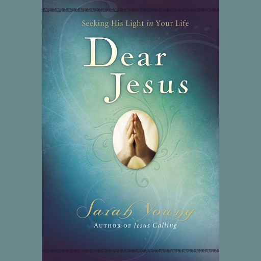 Dear Jesus, Sarah Young