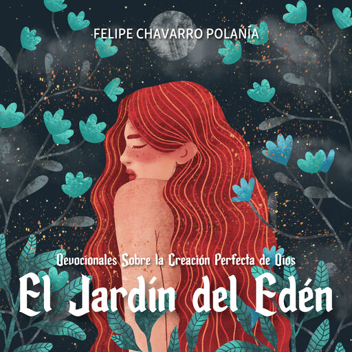 El Jardín del Edén, felipe Chavarro Polanía