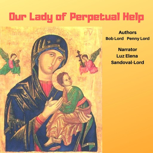 Our Lady of Perpetual Help, Bob Lord, Penny Lord