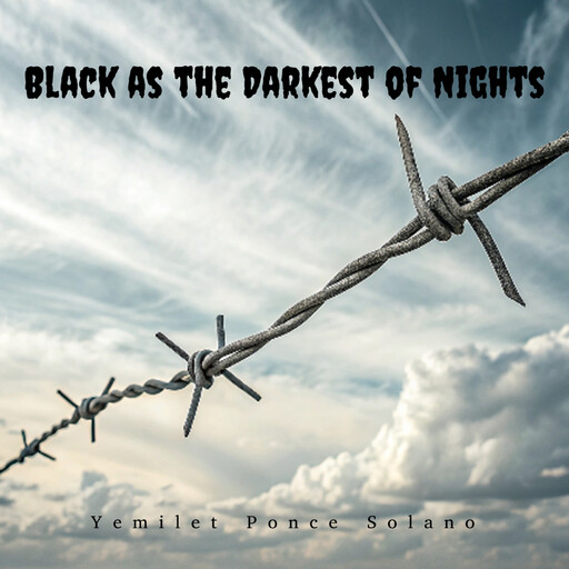 Black as the Darkest of Nights, Yemilet Ponce Solano