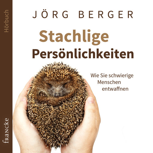Stachlige Persönlichkeiten, Jörg Berger