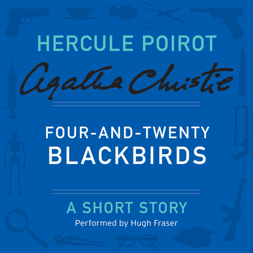 Four-and-Twenty Blackbirds, Agatha Christie