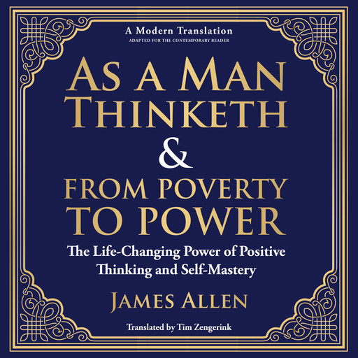 As a Man Thinketh & From Poverty to Power, James Allen, Tim Zengerink