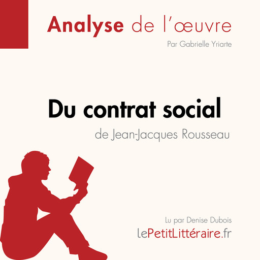 Du contrat social de Jean-Jacques Rousseau (Fiche de lecture), Gabrielle Yriarte, LePetitLitteraire