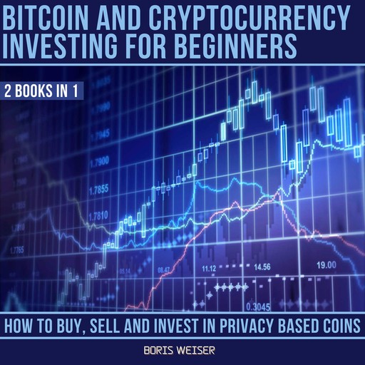 Bitcoin & Cryptocurrency Investing For Beginners, Boris Weiser