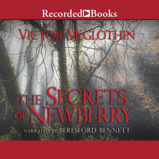 The Secrets of Newberry, Victor McGlothin