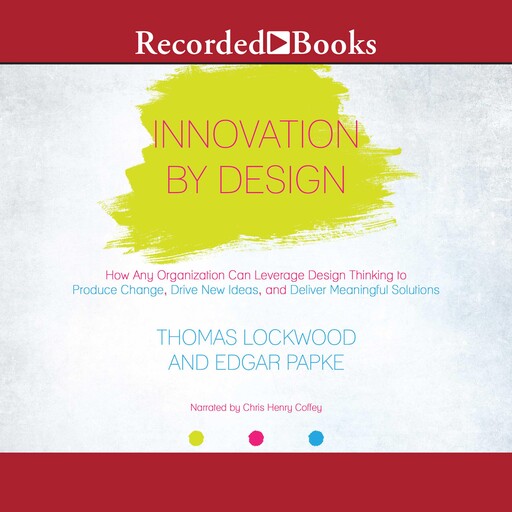 Innovation By Design, Thomas Lockwood, Edgar Papke