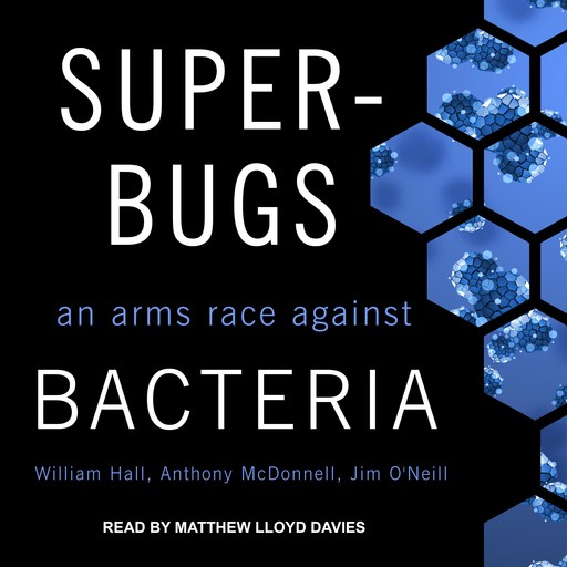 Superbugs, William Hall, Jim O'Neill, Anthony McDonnell