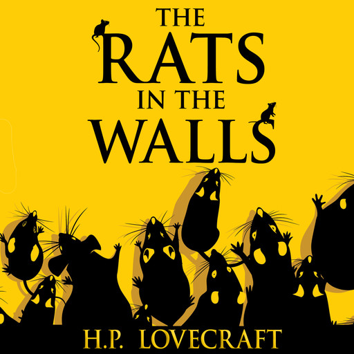 The Rats in the Walls (Unabridged), Howard Lovecraft