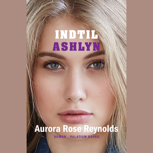 Indtil Ashlyn, Aurora Rose Reynolds