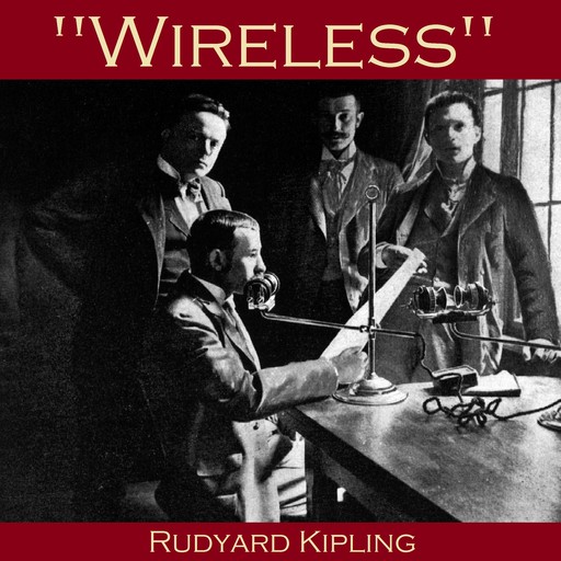 Wireless, Joseph Rudyard Kipling