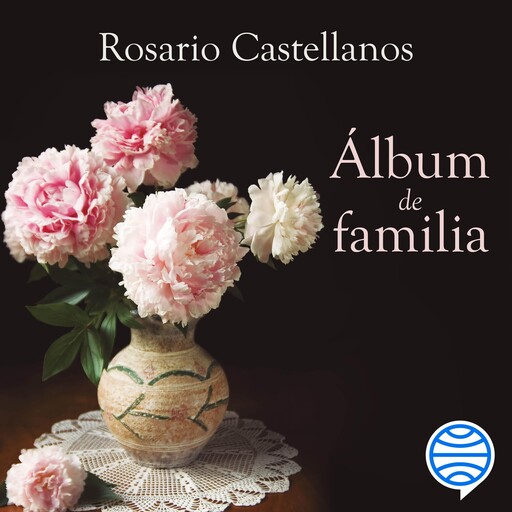 Álbum de familia, Rosario Castellanos