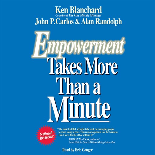 Empowerment Takes More Than a Minute, Ken Blanchard, Alan Randolph, John P. Carlos