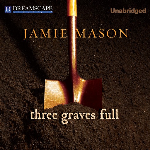 Three Graves Full, Jamie Mason