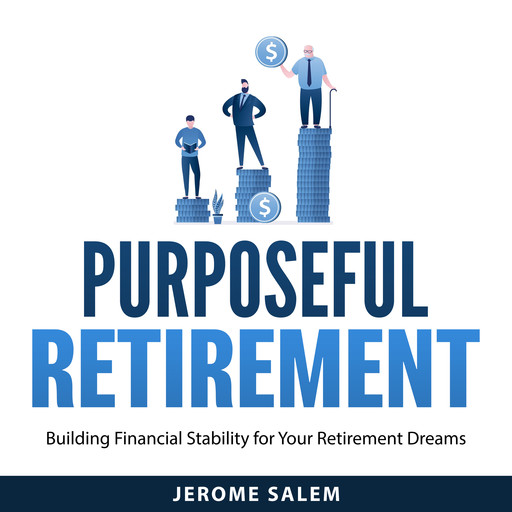 Purposeful Retirement, Jerome Salem