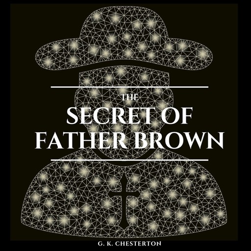 The Secret of Father Brown, G.K.Chesterton