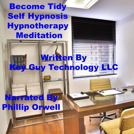 Become Tidy Self Hypnosis Hypnotherapy Meditation, Key Guy Technology LLC