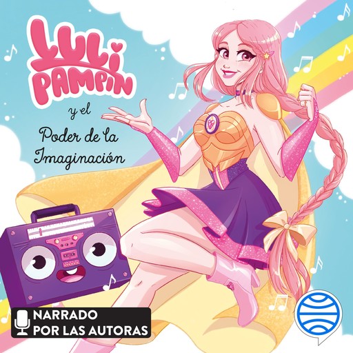 Luli Pampín y el poder de la imaginación, Luli Pampín, Laura Raquel Melano