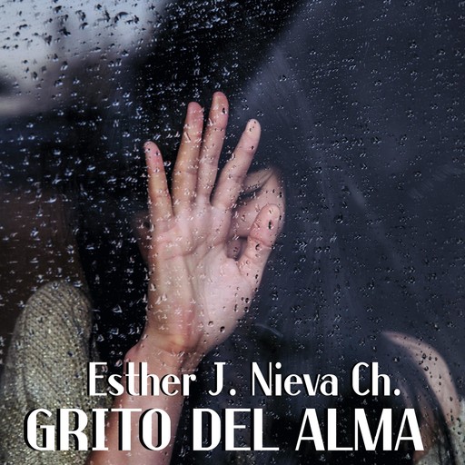 Grito del alma, Esther J. Nieva Ch.