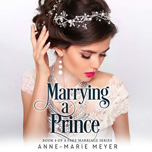 Marrying a Prince, Anne-Marie Meyer