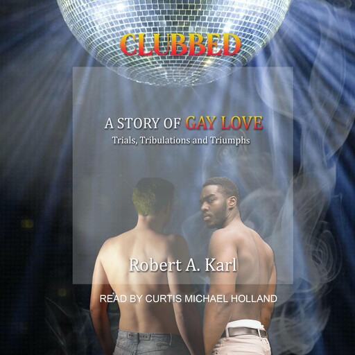 CLUBBED, Robert A. Karl