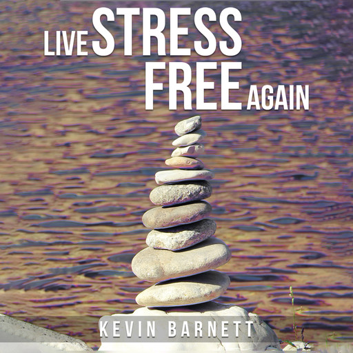 Live Stress-Free Again, Kevin Barnett