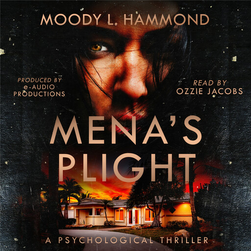 Mena's Plight, Moody L. Hammond