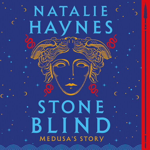 Stone Blind, Natalie Haynes