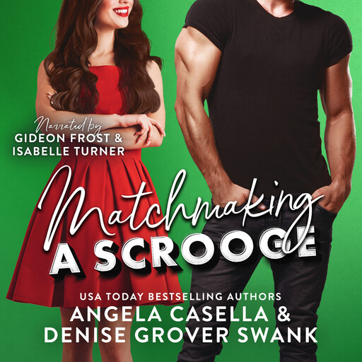 Matchmaking a Scrooge, Denise Grover Swank, Angela Casella