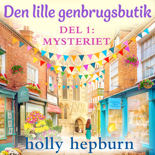 Den lille genbrugsbutik 1: Mysteriet, Holly Hepburn