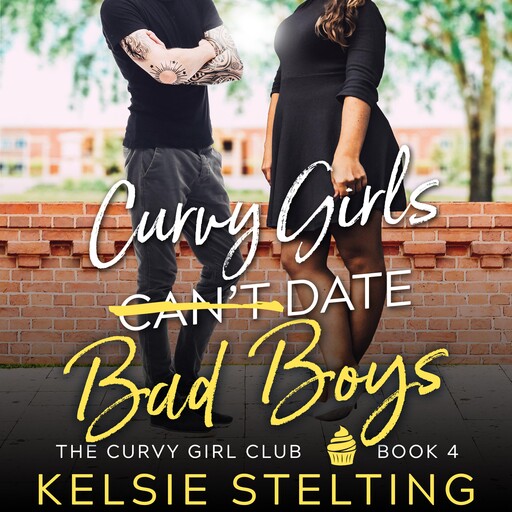 Curvy Girls Can't Date Bad Boys, Stelting Kelsie