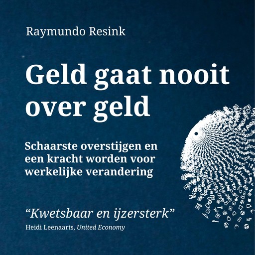 Geld Gaat Nooit Over Geld, Raymundo Resink