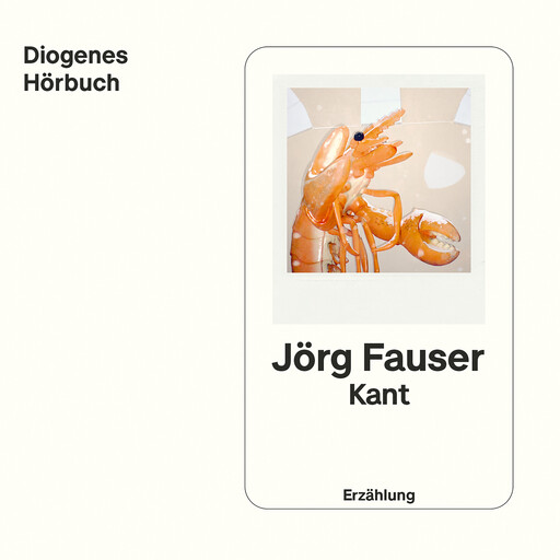 Kant - Erzählung (Ungekürzt), Jörg Fauser