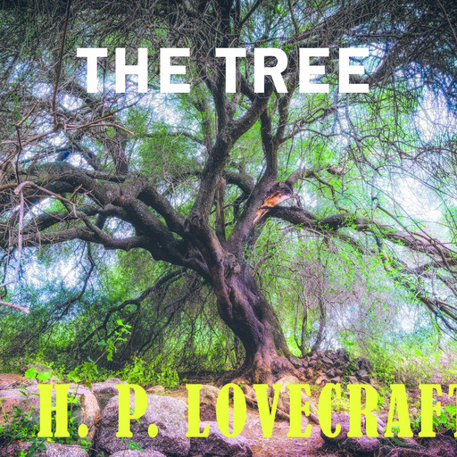 The Tree, Howard Lovecraft