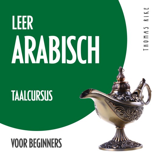 Leer Arabisch (taalcursus voor beginners), Thomas Rike