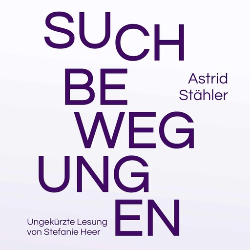 Suchbewegungen, Astrid Stähler