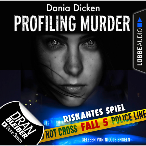 Laurie Walsh - Profiling Murder, Folge 5: Riskantes Spiel (Ungekürzt), Dania Dicken