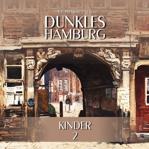 Dunkles Hamburg, Folge 2: Kinder, Thomas Tippner