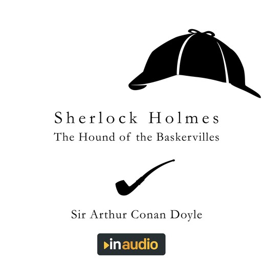 Sherlock Holmes - The Hound of the Baskervilles, Arthur Conan Doyle