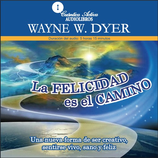 La felicidad es el camino, Wayne W.Dyer