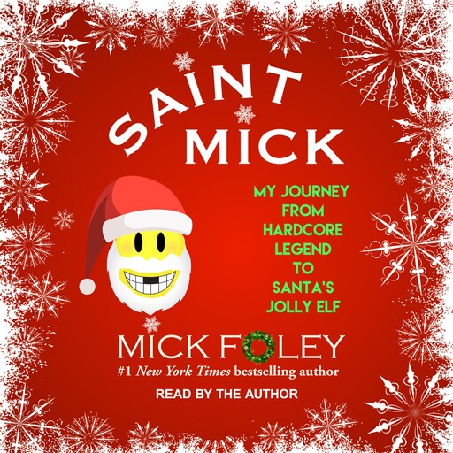 Saint Mick, Mick Foley