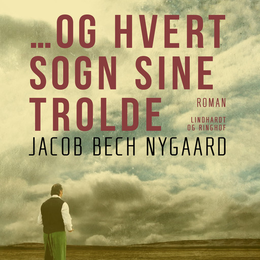 ...Og hvert sogn sine trolde, Jacob Bech Nygaard