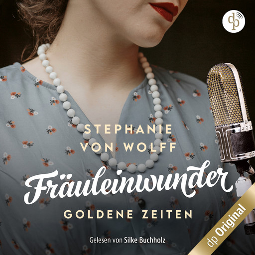 Fräuleinwunder - Goldene Zeiten, Die Fernsehfrauen, Band 1 (Ungekürzt), Stephanie von Wolff