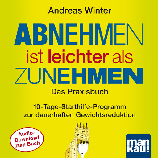 Starthilfe-Hörbuch-Download zum Buch "Abnehmen ist leichter als Zunehmen. Das Praxisbuch", Andreas Winter
