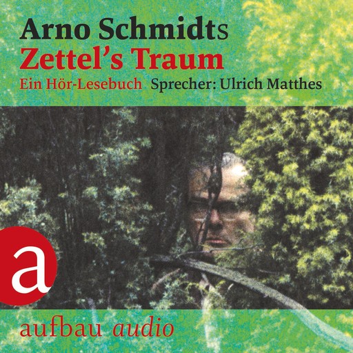 Zettel's Traum (Gekürzt), Arno Schmidt
