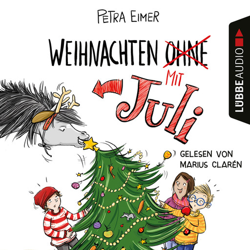 Weihnachten mit Juli - Juli-Reihe, Teil 2 (Ungekürzt), Petra Eimer