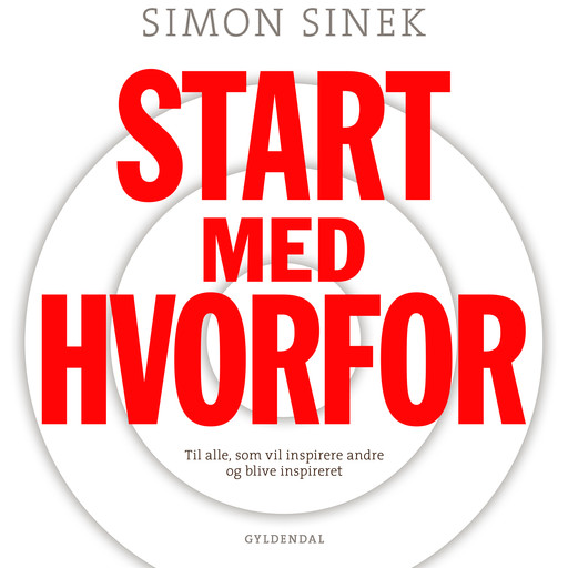 Start med HVORFOR, Simon Sinek