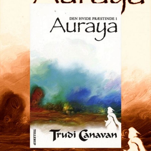 Den Hvide Præstinde #1: Auraya, Trudi Canavan